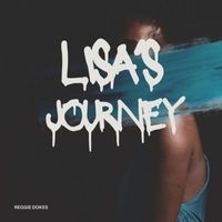 Reggie Dokes - Lisa's Journey