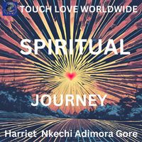Harriet Nkechi Adimora Gore - SPIRITUAL JOURNEY