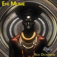Rick Dickerson - Ehi Mume (Afro Soul)