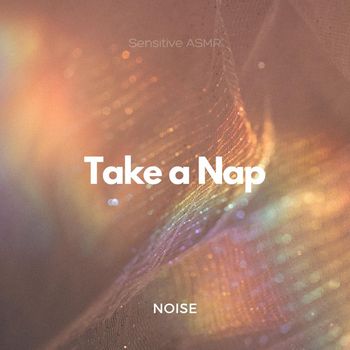 Sensitive ASMR - Take a Nap