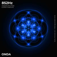 Onda - 852 Hz Awaken Intuition & Open Third Eye