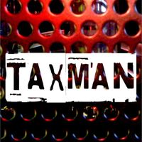 Taxman - I Miss the Early Days