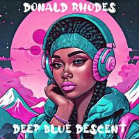 Donald Rhodes - Deep Blue Descent