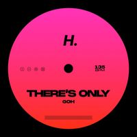 GOH - There's Only