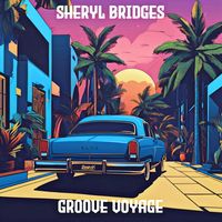 Sheryl Bridges - Groove Voyage
