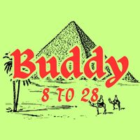 Buddy - 8 To 28