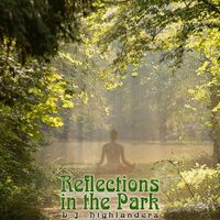 D.J. Highlanders - Reflections in the Park