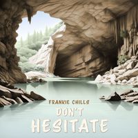 Frankie Chills and Herr Schulze - Don't Hesitate