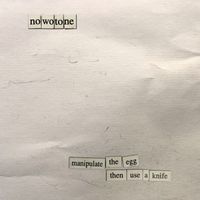 NowoTone - Manipulate the Egg then use a Knife