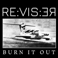 ReviseR - Burn It Out