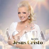 Ágata - Jesus Cristo
