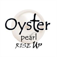 Oyster Pearl - Oyster Pearl - Rise Up