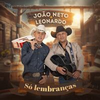 João Neto & Leonardo - Só lembranças