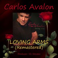 Carlos Avalon - Loving Arms (Remastered)