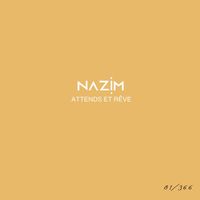 Nazim - Attends et rêve #81