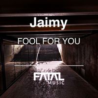 Jaimy - Fool For You