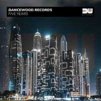 Various Artists - Dancewood Records - Five Years (Explicit)