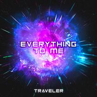 Traveler - Everything to Me