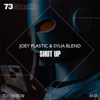 Joey Plastic & Sylia Blend - Shut Up