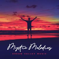 Dream Valley Music - Mystic Melodies