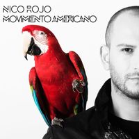 Nico Rojo - Movimiento Americano