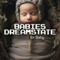 Bedtime for Baby - Babies Dreamstate