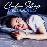 Sleepy Time Ghost - Calm Sleep Melodies