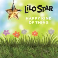 Lilo Star - Happy Kind of Thing