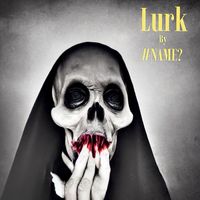 #NAME? - Lurk (Radio Edit)
