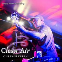 Strate Notes - Clean Air (feat. Chris Severin)