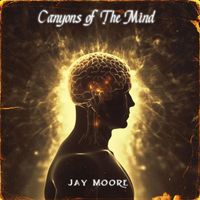 Jay Moore - Canyons of The Mind