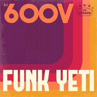 DJ 600V - Funk Yeti in Stereo