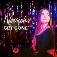 Nevaeh - Get Gone