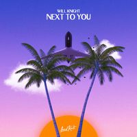 Will Knight - Next To You
