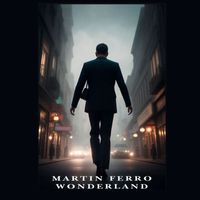 Martin Ferro - Wonderland
