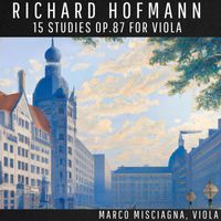 Marco Misciagna - Hofmann: 15 Studies, Op. 87 for Viola