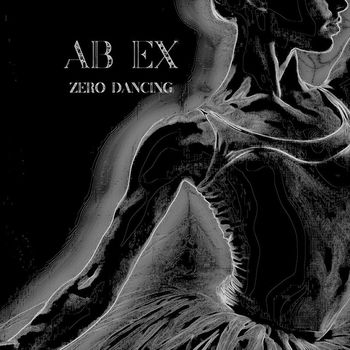 Ab Ex - Zero Dancing