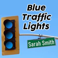 Sarah Smith - Blue Traffic Lights