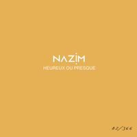 Nazim - Heureux ou presque #82