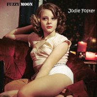 Fuzzy Moon - Jodie Foster (Explicit)