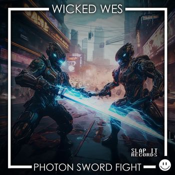 Wicked Wes - Photon Sword Fight