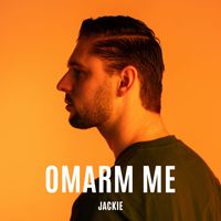 Jackie - Omarm Me (Explicit)
