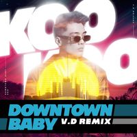 Koo - Downtown Baby (V.D Remix)