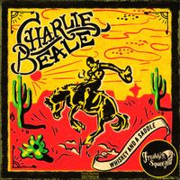 Charlie Beale - Whiskey and a Saddle