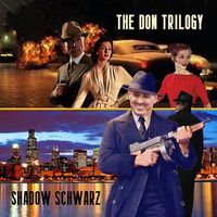Shadow Schwarz - The Don Trilogy