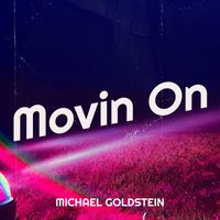 Michael Goldstein - Movin On