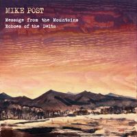 Mike Post - Message from the Mountains & Echoes of the Delta