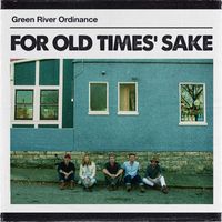Green River Ordinance - For Old Times' Sake