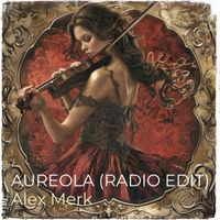 Alex Merk - Aureola (Radio Edit)