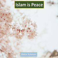 Abdur Rahman - Islam is Peace